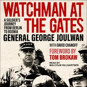 Watchman at the Gates by  General George Joulwan audiobook