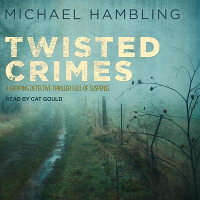 Twisted Crimes by Michael Hambling audiobook
