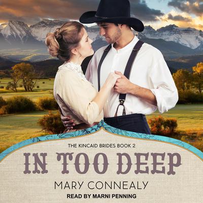 In Too Deep by Mary Connealy audiobook