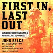 First In, Last Out by  John Salka Battalion Chief, FDNY audiobook