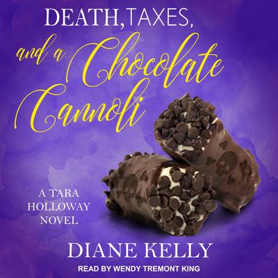 Death, Taxes, and a Chocolate Cannoli by Diane Kelly audiobook