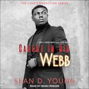 Caught In His Webb by  Sean D. Young audiobook