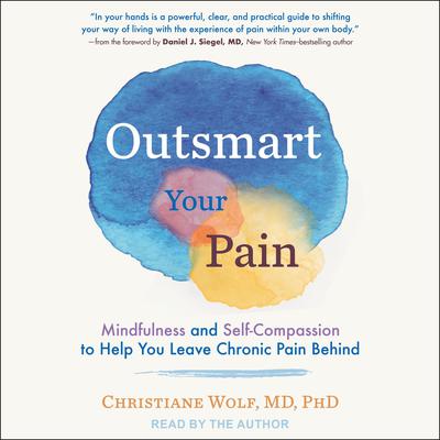 Outsmart Your Pain by Christiane Wolf audiobook