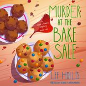 Murder at the Bake Sale by  Lee Hollis audiobook