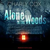Alone in the Woods by  Charly Cox audiobook