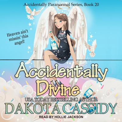 Accidentally Divine by Dakota Cassidy audiobook