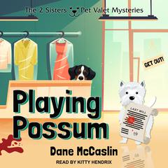 Playing Possum by Dane McCaslin audiobook