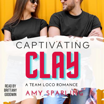 Captivating Clay by Amy Sparling audiobook