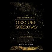 The Dictionary of Obscure Sorrows by  John Koenig audiobook