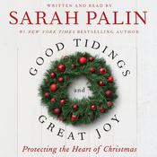 Good Tidings and Great Joy by  Sarah Palin audiobook