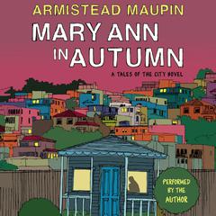 Mary Ann in Autumn by Armistead Maupin audiobook
