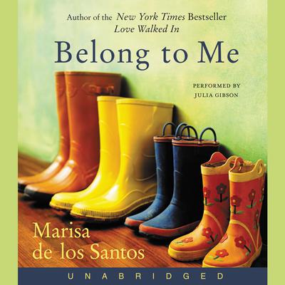 Belong to Me by Marisa de los Santos audiobook
