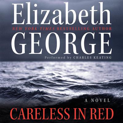 Careless in Red by Elizabeth George audiobook