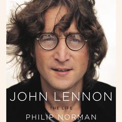 John Lennon: The Life by Philip Norman audiobook