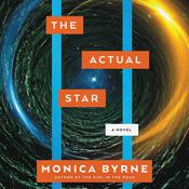 The Actual Star by  Monica Byrne audiobook