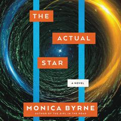 The Actual Star by Monica Byrne audiobook