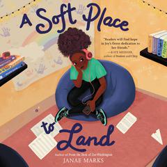 A Soft Place to Land by Janae Marks audiobook