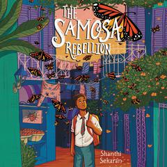 The Samosa Rebellion by Shanthi Sekaran audiobook