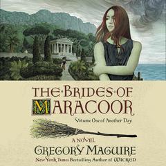 Brides of Maracoor by Gregory Maguire audiobook