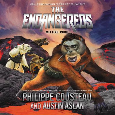 The Endangereds: Melting Point by Philippe Cousteau audiobook