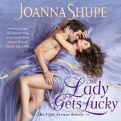 The Lady Gets Lucky by  Joanna Shupe audiobook