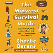 The Midwest Survival Guide by  Charlie Berens audiobook