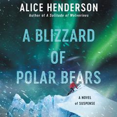 A Blizzard of Polar Bears by Alice Henderson audiobook