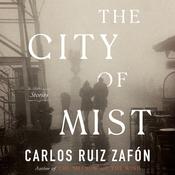 The City of Mist by  Carlos Ruiz Zafón audiobook