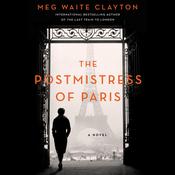 The Postmistress of Paris by  Meg Waite Clayton audiobook