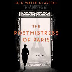 The Postmistress of Paris by Meg Waite Clayton audiobook