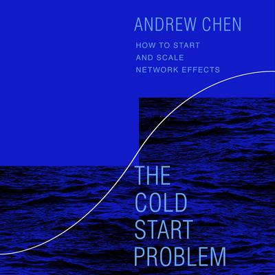 The Cold Start Problem by Andrew Chen audiobook