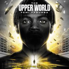 The Upper World by Femi Fadugba audiobook