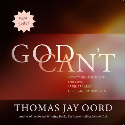 God Can't by Thomas Jay Oord audiobook