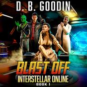 Blast Off by  D. B. Goodin audiobook