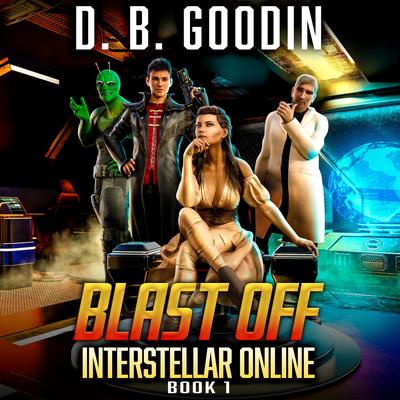 Blast Off by D. B. Goodin audiobook