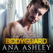 How to Catch a Bodyguard by  Ana Ashley audiobook