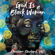 God Is a Black Woman by  Christena Cleveland audiobook