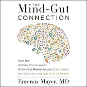 The Mind-Gut Connection by  Dr. Emeran Mayer audiobook