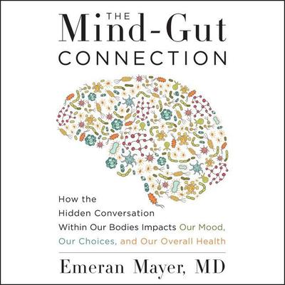 The Mind-Gut Connection by Emeran Mayer audiobook