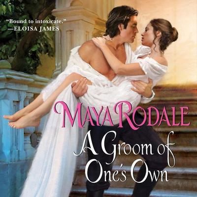 A Groom of One's Own by Maya Rodale audiobook