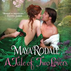 A Tale of Two Lovers by Maya Rodale audiobook