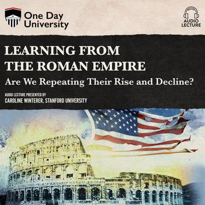 Learning From the Roman Empire by Caroline Winterer audiobook