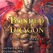 Bonded to the Dragon by  Kara Lockharte audiobook