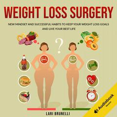 Weight Loss Surgery by Lari Brunelli audiobook