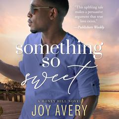 Something So Sweet by Joy Avery audiobook
