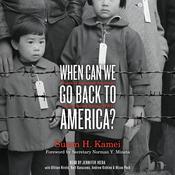 When Can We Go Back to America? by  Susan H. Kamei audiobook