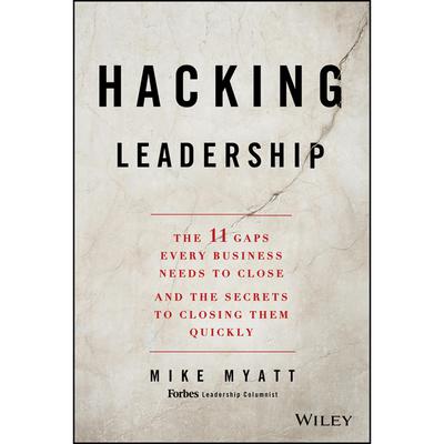 Hacking Leadership by Mike Myatt audiobook
