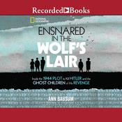 Ensnared in the Wolf's Lair by  Ann Bausum audiobook