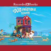 A Dog-Friendly Town by  Josephine Cameron audiobook