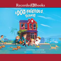 A Dog-Friendly Town by Josephine Cameron audiobook